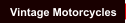 Vintage Motorcycles