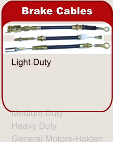 Light Duty Medium Duty Heavy Duty General Motors-Holden Brake Cables